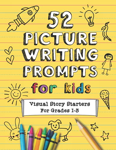 Beispielbild fr 52 Picture Writing Prompts for Kids: Visual Story Starters | For Grades 1-3 zum Verkauf von Red's Corner LLC