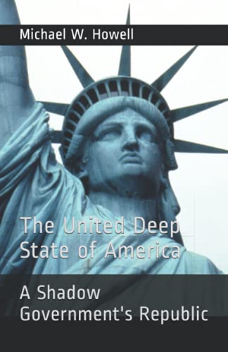 Beispielbild fr The United Deep State of America: A Shadow Government's Republic zum Verkauf von Ria Christie Collections