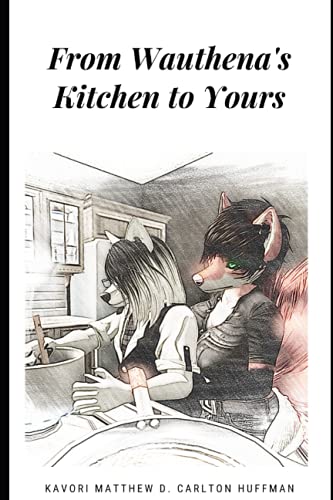 Beispielbild fr From Wauthena's Kitchen to Yours zum Verkauf von Ria Christie Collections
