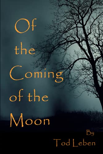 Stock image for Of the Coming of the Moon: Halloween Collection of Short Stories and Poems for sale by Ria Christie Collections