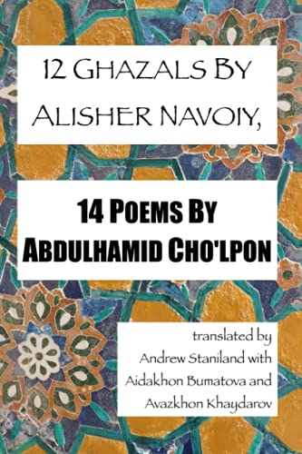 Imagen de archivo de 12 Ghazals By Alisher Navoiy, 14 Poems By Abdulhamid Cho'lpon a la venta por GreatBookPrices