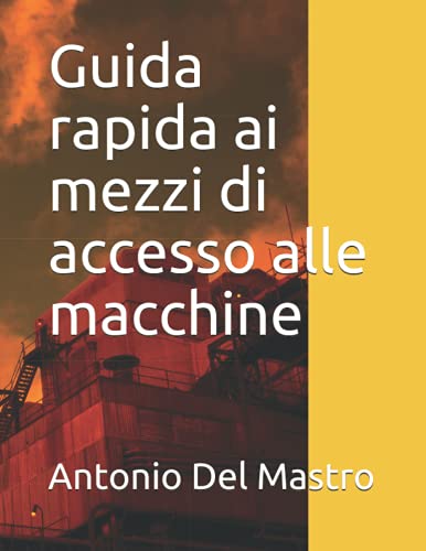 Stock image for Guida rapida ai mezzi di accesso alle macchine for sale by Ria Christie Collections