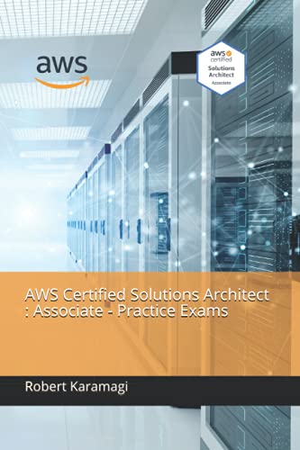 Stock image for AWS Certified Solutions Architect: Associate - Practice Exams (Paperback) for sale by Book Depository International