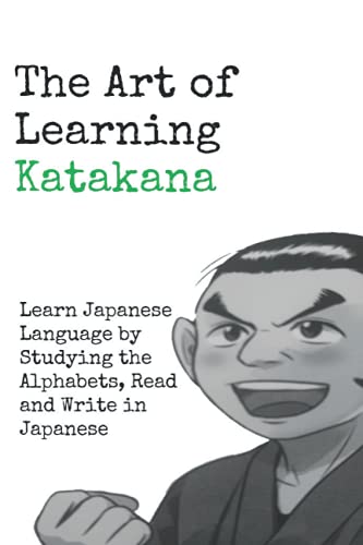 Beispielbild fr The Art of Learning Katakana: Learn Japanese by Studying the Alphabets, Read and Write in Japanese zum Verkauf von Ria Christie Collections