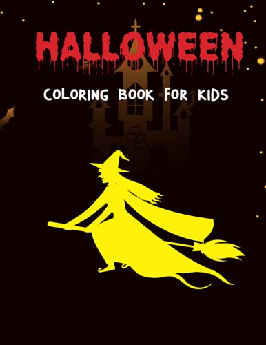 Stock image for Halloween Coloring Book For Kids: Halloween Illustrations, pumpkin, Witches, Vampires, bats, Spooky and more, Halloween Lovers Boys & Girls for sale by Ria Christie Collections