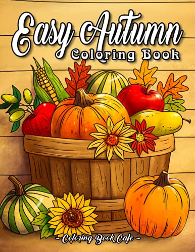 9798548484246: Easy Autumn Coloring Book: An Adult Coloring Book Featuring 50 Fun, Easy and Relaxing Autumn Designs
