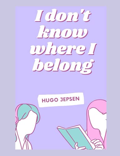 Beispielbild fr I don't know where I belong zum Verkauf von Ria Christie Collections