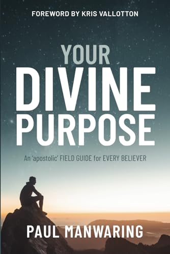 Beispielbild fr Divine Purpose: An 'apostolic' FIELD GUIDE for EVERY BELIEVER zum Verkauf von Ria Christie Collections