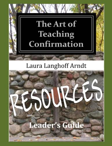 9798549172753: The Art of Teaching Confirmation RESOURCES