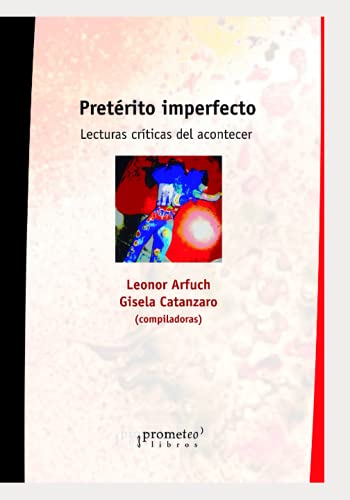 Stock image for Pret rito imperfecto: Lecturas crticas del acontecer for sale by Ria Christie Collections