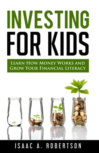 9798549554733: Investing for Kids: Learn How Money Works and Grow Your Financial Literacy