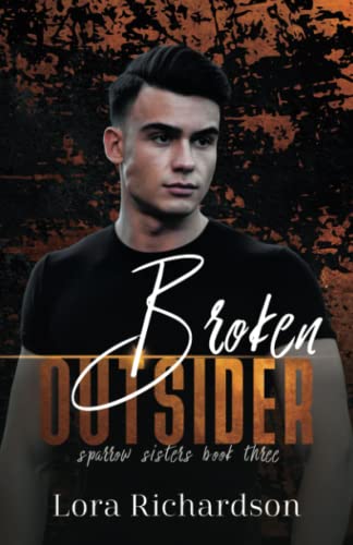 Stock image for Broken Outsider (Sparrow Sisters) for sale by California Books