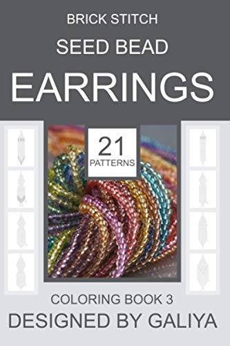 Stock image for Brick Stitch Seed Bead Earrings. Coloring Book 3: 21 Projects for sale by GreatBookPrices