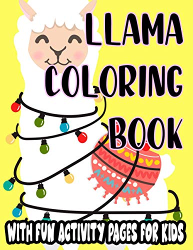 Stock image for Llama Coloring Book With Fun Activity Pages For Kids: Coloring And Tracing Pages For Children, Awesome Llama Illustrations And Designs To Color for sale by GreatBookPrices