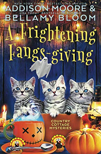 Beispielbild fr A Frightening Fangs-giving: Cozy Mystery (Country Cottage Mysteries) zum Verkauf von HPB-Diamond