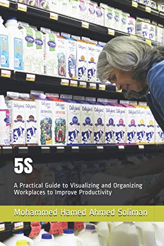 Stock image for 5s: A Practical Guide to Visualizing and Organizing Workplaces to Improve Productivity for sale by GreatBookPrices