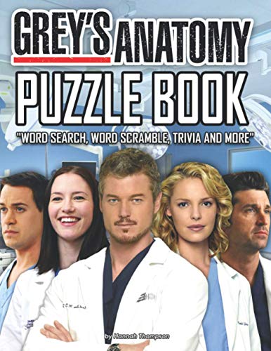 Stock image for Grey's Anatomy Puzzle Book: A Fantastic Puzzle Book For Stress Relieving, Relaxation And Have Fun With Flawless Activities In Grey's Anatomy - . Scrambles, Missing Letters, Trivia Questions for sale by AwesomeBooks