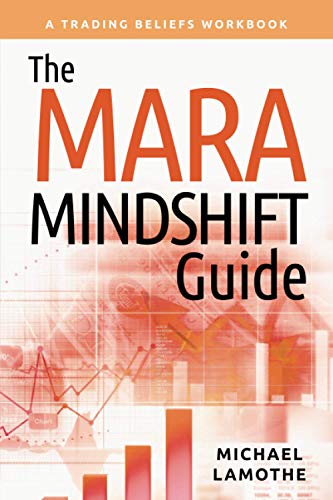 Stock image for The MARA Mindshift Guide: A Trading Beliefs Workbook for sale by Wonder Book