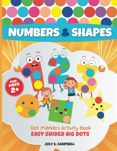 Stock image for Dot Markers Activity Book Numbers and Shapes. Easy Guided BIG DOTS: Dot Markers Activity Book Kindergarten. A Dot Markers & Paint Daubers Kids. Do a D for sale by GreatBookPrices