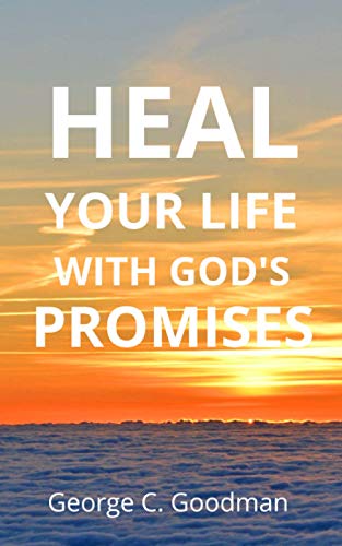 Stock image for Heal Your life With God's Promises: Bible Verses For Every Need For KJV Readers for sale by GreatBookPrices