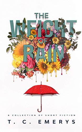 Stock image for The Weight of Rain: A Collection of Short Fiction for sale by Brit Books