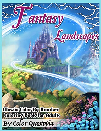 Stock image for Fantasy Landscapes - Mosaic Color By Numbers Coloring Book For Adults: A Magical Extreme Adult Color-By-Number Book of Detailed Hidden Nature, Secret for sale by GreatBookPrices