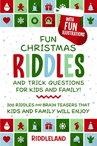 Imagen de archivo de Fun Christmas Riddles and Trick Questions for Kids and Family 300 Riddles and Brain Teasers That Kids and Family Will Enjoy Ages 68 79 812 a la venta por PBShop.store US