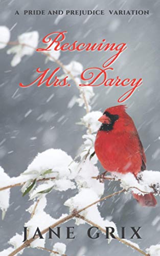 Stock image for Rescuing Mrs. Darcy: A Pride and Prejudice Variation for sale by GreatBookPrices