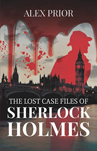 Beispielbild fr The Lost Case Files of Sherlock Holmes: As Recorded by John Watson, M.D. zum Verkauf von AwesomeBooks