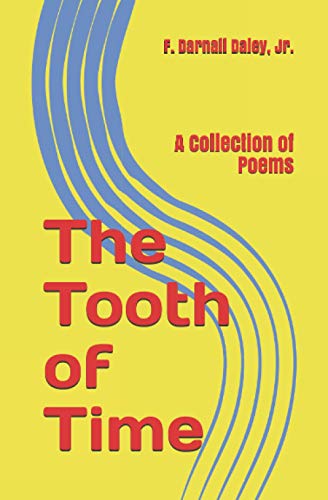 Imagen de archivo de The Tooth of Time: A Collection of Poems a la venta por Big River Books