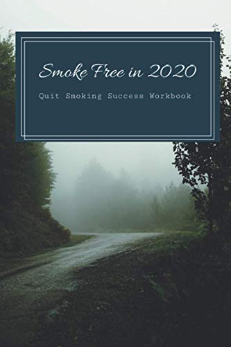 Imagen de archivo de Smoke Free in 2020: Quit Smoking Success Workbook a la venta por GreatBookPrices