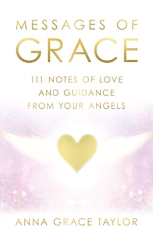 Stock image for Message of Grace: 111 Notes of Love and Guidance from Your Angels for sale by Zoom Books Company