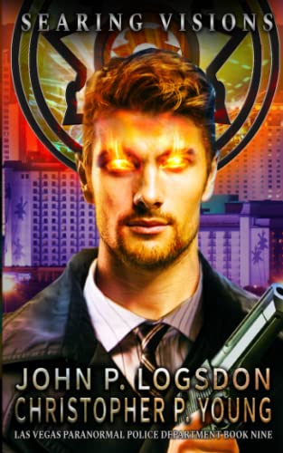 9798552261390: Searing Visions: An Ian Dex Supernatural Thriller: 2 (Las Vegas Paranormal Police Department: Rivalry)