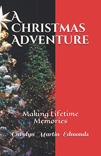 Stock image for A Christmas Adventure: Making Lifetime Memories for sale by ALLBOOKS1