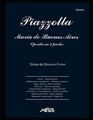 Beispielbild fr Mara de Buenos Aires - Operita en 2 partes: Para piano. Letra de Horacio Ferrer (Piazzolla Astor - Partituras Coleccion Completa) (Spanish Edition) zum Verkauf von California Books