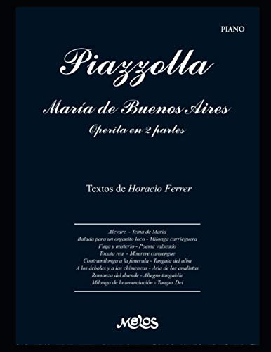 Stock image for Mara de Buenos Aires - Operita en 2 partes: Para piano. Letra de Horacio Ferrer (Piazzolla Astor - Partituras Coleccion Completa) (Spanish Edition) for sale by California Books