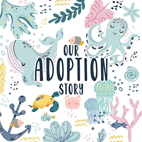 Beispielbild fr Our Adoption Story: A Keepsake Baby Child Record Book and Journal with Prompts for Adoptive Parents | Ocean Theme zum Verkauf von GoodwillNI
