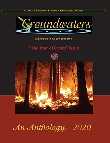 Stock image for Groundwaters 2020 Anthology: "The Year of Crises" Issue (Groundwaters anthologies) for sale by St Vincent de Paul of Lane County