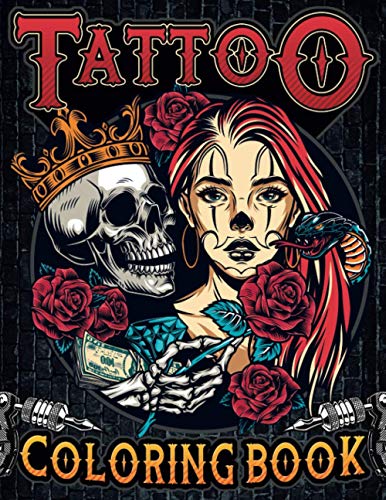 Stock image for Tattoo Coloring Book: Ultimate tattoo coloring book for adults relaxation with 50 amazing flash & designs | Neo & American traditional, New & Old . Women, Men and Teens | Gift for Tattoo Lovers for sale by Better World Books