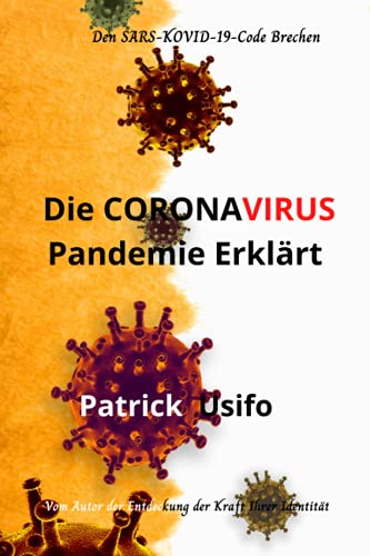 Stock image for Die Coronavirus-Pandemie Erklärt: Den SARS-KOVID-19-Code Brechen. for sale by Ria Christie Collections