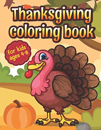 Beispielbild fr Thanksgiving Coloring Book for Kids Ages 4-8: A Collection of Fun and Easy Thanksgiving Coloring Pages for Kids Doodling or Sketching Pumpkins Turkeys zum Verkauf von GreatBookPrices