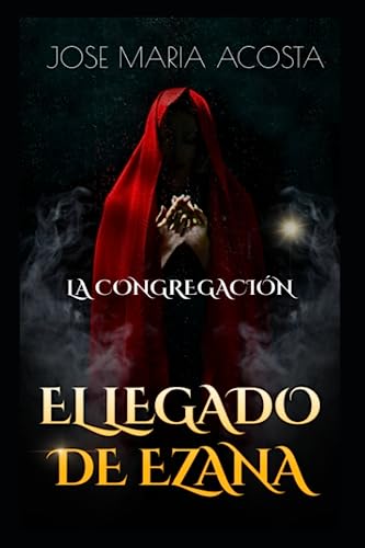 Stock image for LA CONGREGACI"N: EL LEGADO DE EZANA for sale by Ria Christie Collections