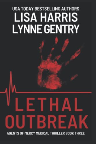 Beispielbild fr Lethal Outbreak: A Medical Thriller (Agents Of Mercy) zum Verkauf von California Books