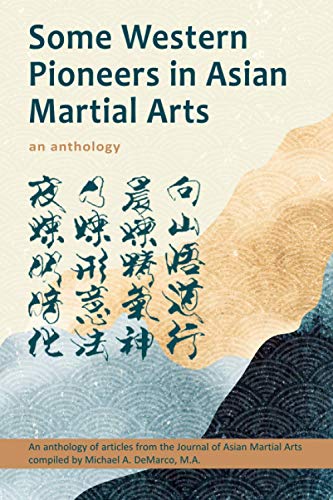 Stock image for Some Western Pioneers in Asian Martial Arts: An Anthology for sale by ALLBOOKS1