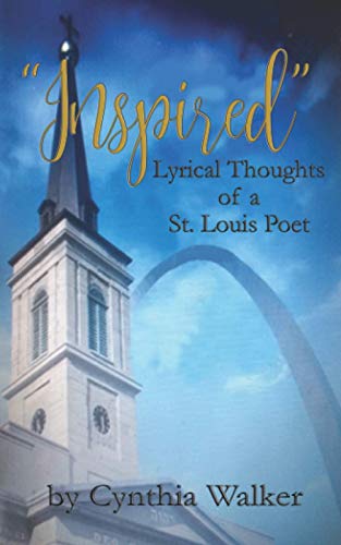 Stock image for Inspired': Lyrical Thoughts of a St Louis Poet for sale by Dunaway Books