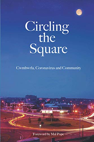 Stock image for Circling the Square: Cwmbwrla, Coronavirus and Community for sale by AwesomeBooks