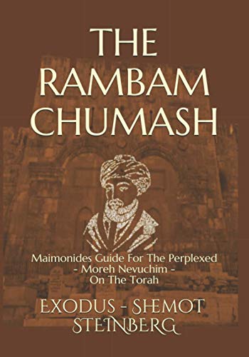 Stock image for THE RAMBAM CHUMASH Shemot - Exodus: Maimonides Guide For The Perplexed - Moreh Nevuchim - On The Torah for sale by GreatBookPrices