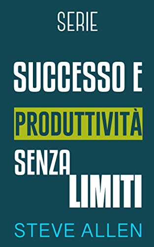 Immagine dell'editore per Serie Successo e produttivit senza limiti: Serie di 3 titoli: Come vincere la paura e smettere di rimandare, I 10 segreti dell'arte del successo e ... per cambiare abitudini (Italian Edition) venduto da Ria Christie Collections
