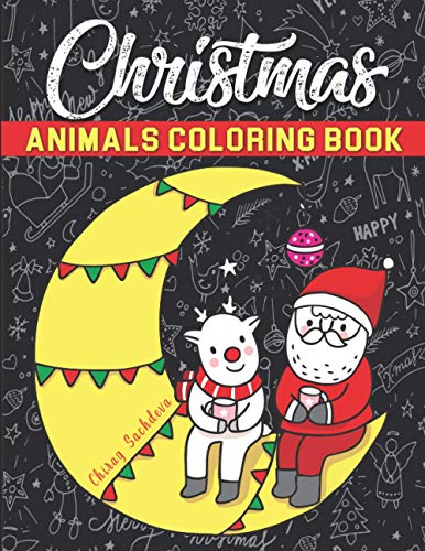 Stock image for Christmas Animals Coloring Book: Beautiful Pages to Color - Cat; Dear; Bear; Dog; Fox; Giraffe; Donkey; Monkey; Pig; Rabbit; Frog; Panda; Tiger; Elephant; Mouse; Unicorn; Penguin; Zebra; Cow. AND Mu for sale by Ria Christie Collections