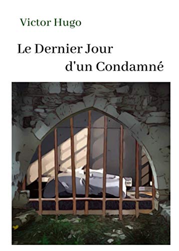 9798555238740: Victor Hugo Le Dernier Jour d'un Condamn: oeuvre pour le BAC ou bien pour une lecture personnelle.